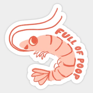 Full of Poop Shrimp Sticker
